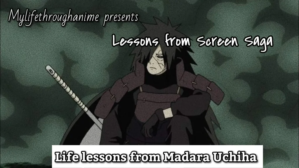 7 Life Changing Lessons From Madara Uchiha